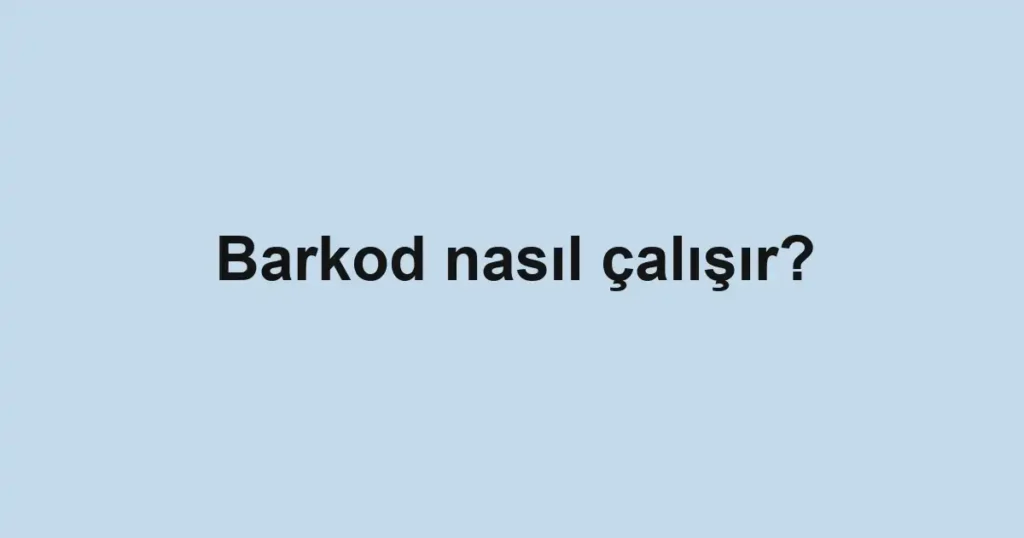barkod-nasil-calisir
